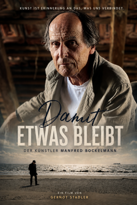 damit etwas bleibt – der Künstler Manfred Bockelmann